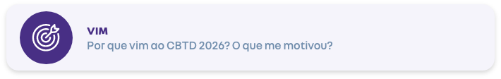 Cartão da etapa Vim do Quadro Colaborativo com a pergunta: “Por que vim ao CBTD 2026? O que me motivou?”.